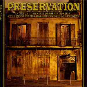 Preservation Hall Jazz Band - Preservation (An Album To Benefit Preservatio ...