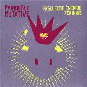 Princesse Rotative - Fabuleuse Énergie Féminine