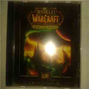 Russell Brower, Derek Duke, Matt Uelmen - World Of Warcraft: The Burning Crusade (Banda Sonora)