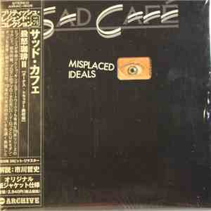 Sad Café - Misplaced Ideals