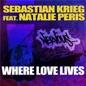 Sebastian Krieg Feat. Natalie Peris - Where Love Lives