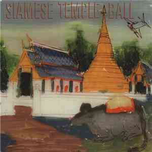 Siamese Temple Ball - Siamese Temple Ball