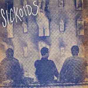 Sickoids  - Sickoids