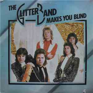 The Glitter Band - Makes You Blind