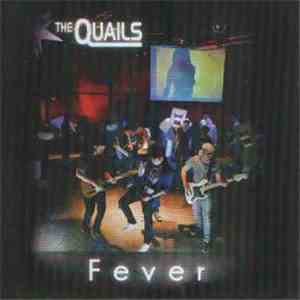 The Quails  - Fever