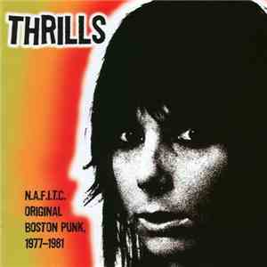 Thrills  - N.A.F.I.T.C. Original Boston Punk, 1977-1981
