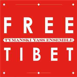 Tymański Yass Ensemble - Free Tibet