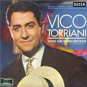 Vico Torriani - Seine Grossen Erfolge
