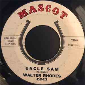 Walter Rhodes - Uncle Sam / I Worship The Ground You Walk On