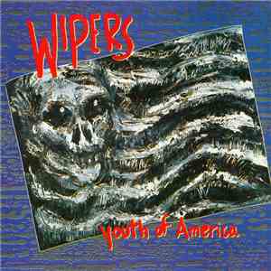 Wipers - Youth Of America