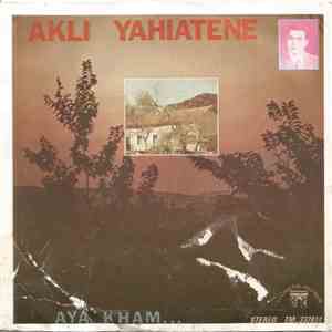 Akli Yahiatene - Aya Kham