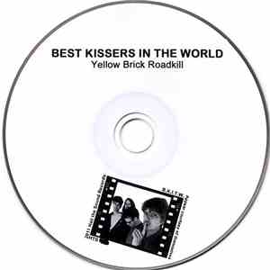 Best Kissers In The World - Yellow Brick Roadkill