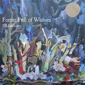 Bill Mallonee - Forest Full Of Wolves