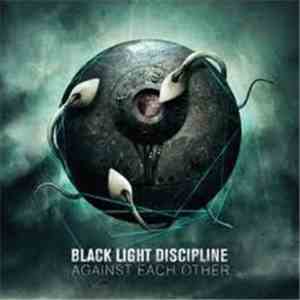 Black Light Discipline - Against Each Other