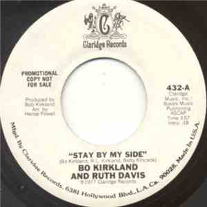 Bo Kirkland And Ruth Davis - Stay By My Side / That's A Bet