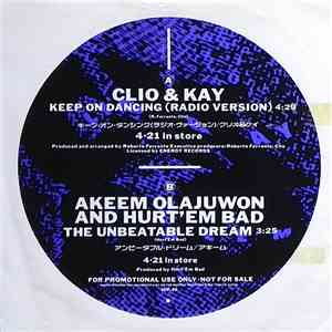 Clio & Kay / Akeem Olajuwon And Hurt'Em Bad - Keep On Dancing / The Unbeata ...