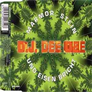D.J. Dee Dee - Marmor, Stein Und Eisen Bricht