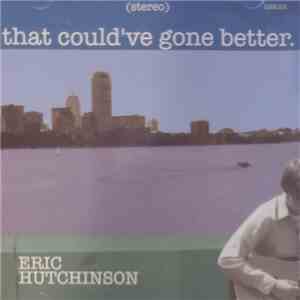 Eric Hutchinson - That Could've Gone Better