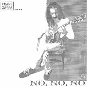 Frank Zappa - No, No, No