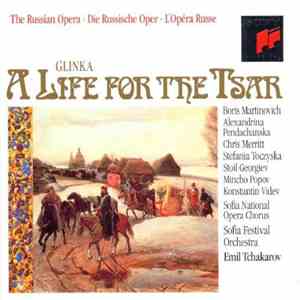 Glinka - Boris Martinovich, Alexandrina Pendachanska, Chris Merritt, Stefan ...