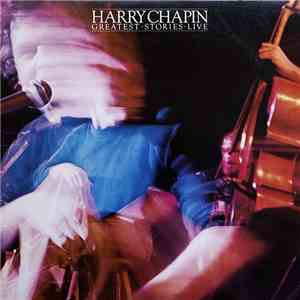 Harry Chapin - Greatest Stories - Live