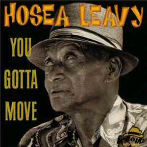 Hosea Leavy - You Gotta Move