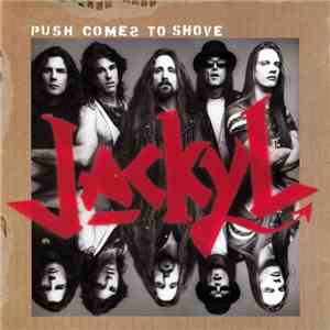 Jackyl - Push Comes To Shove