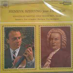 Johann Sebastian Bach, Henryk Szeryng - Sonates Et Partitas Pour Violon Seu ...