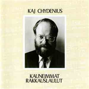 Kaj Chydenius - Kauneimmat Rakkauslaulut