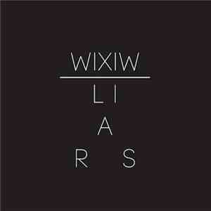 Liars - WIXIW