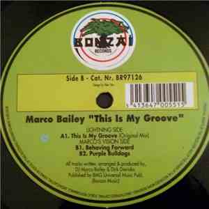 Marco Bailey - This Is My Groove