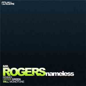 Mr. Rogers - Nameless (The Remixes)