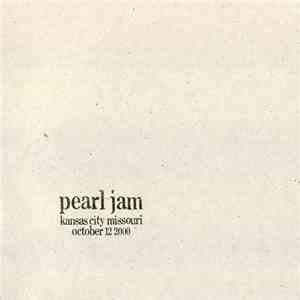 Pearl Jam - Kansas City, Missouri October 12, 2000