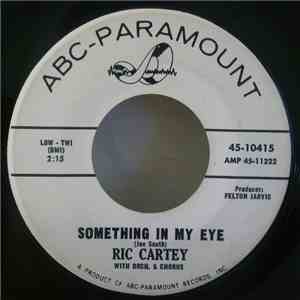 Ric Cartey - Something In My Eye / Poor Me