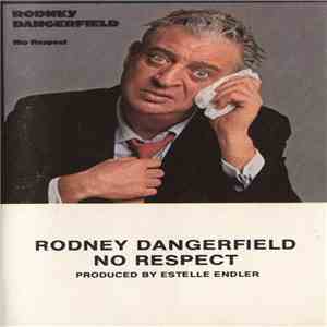 Rodney Dangerfield - No Respect
