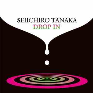Seiichiro Tanaka - Drop In