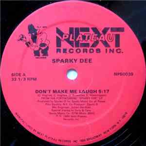Sparky Dee - Don't Make Me Laugh