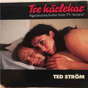 Ted Ström - Tre Kärlekar