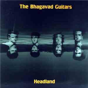 The Bhagavad Guitars - Headland