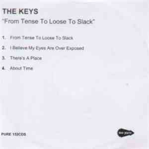 The Keys - From Tense To Loose To Slack