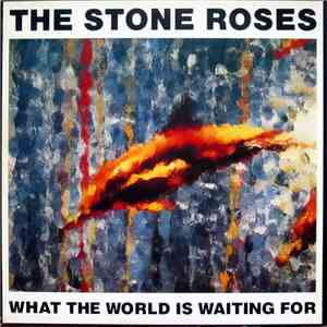 The Stone Roses - What The World Is Waiting For