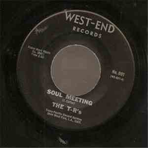 The T-R's - Soul Meeting