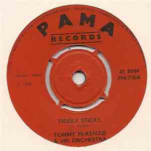 Tommy McKenzie & His Orchestra - Fiddle Sticks / Please Stay
