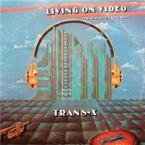 Trans-X - Living On Video = Bailando En El Video