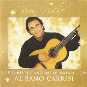 Al Bano Carrisi - Buon Natale - Le Più Belle Canzoni Di Natale Con