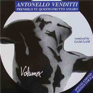 Antonello Venditti - Prendilo Tu Questo Frutto Amaro (Remixed By Gam Gam)