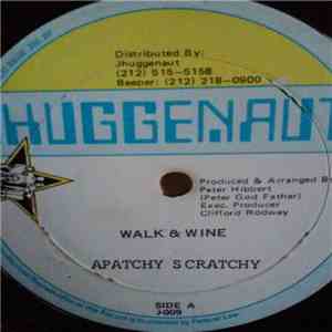 Apache Scratchy - Walk And Wine
