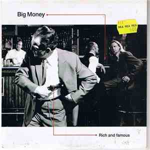 Big Money  - Rich And Famous