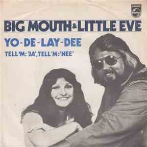 Big Mouth & Little Eve - Yo-De-Lay Dee