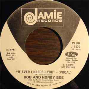 Bob And Honey Bee - If Ever I Needed You